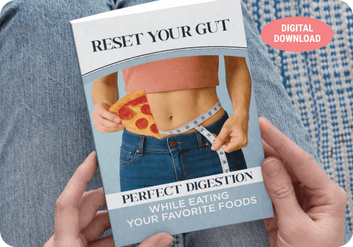 Bonus 2 –Reset Your Gut – Perfect Digestion While Eating Your Favorite Foods